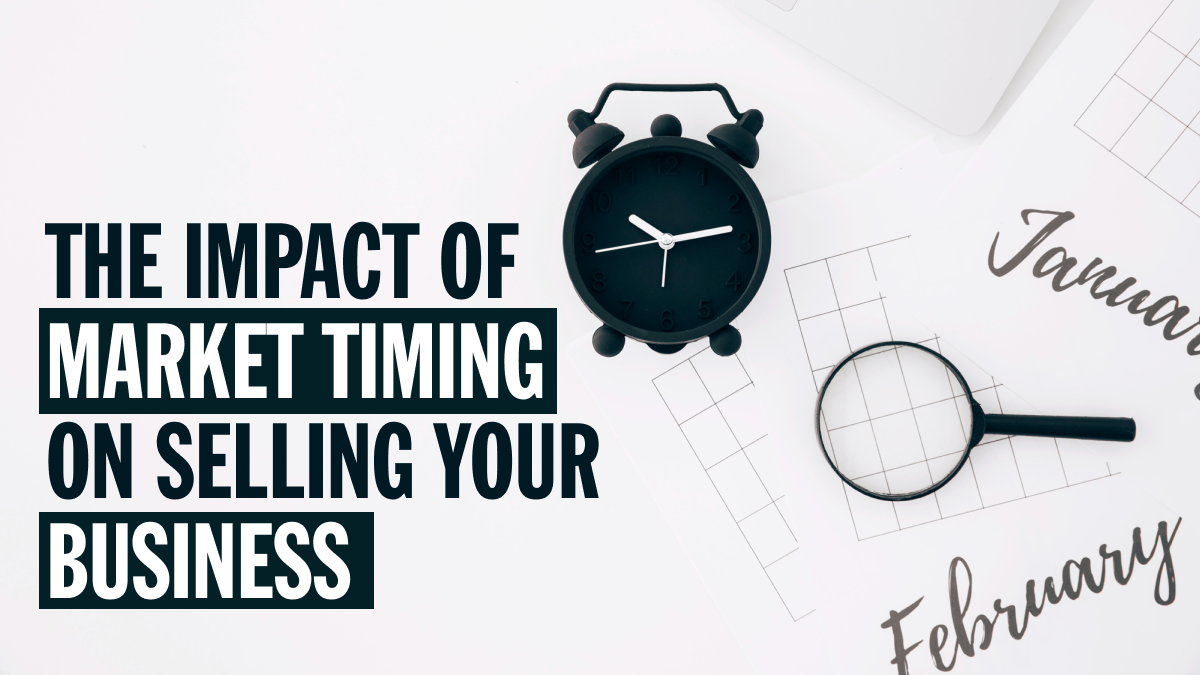 Market Timing on Selling Your Business