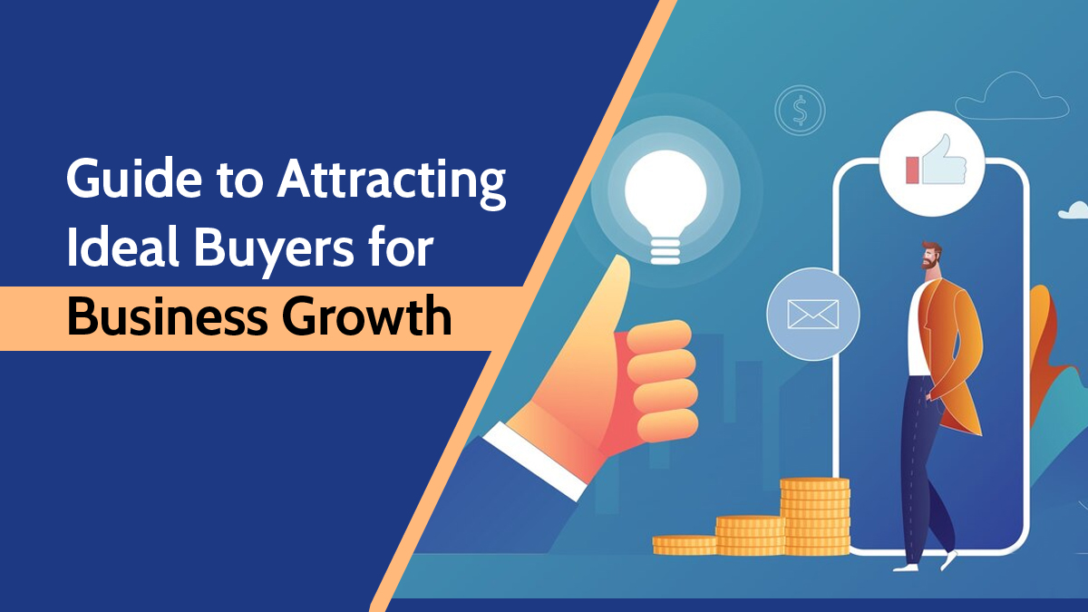 Attracting Ideal Buyers for Business Growth